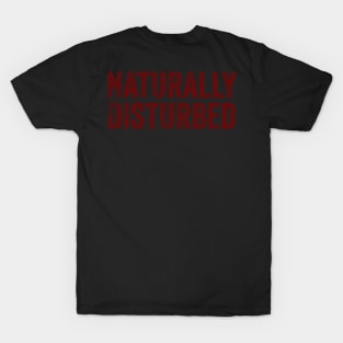 Disturbed naturally T-Shirt